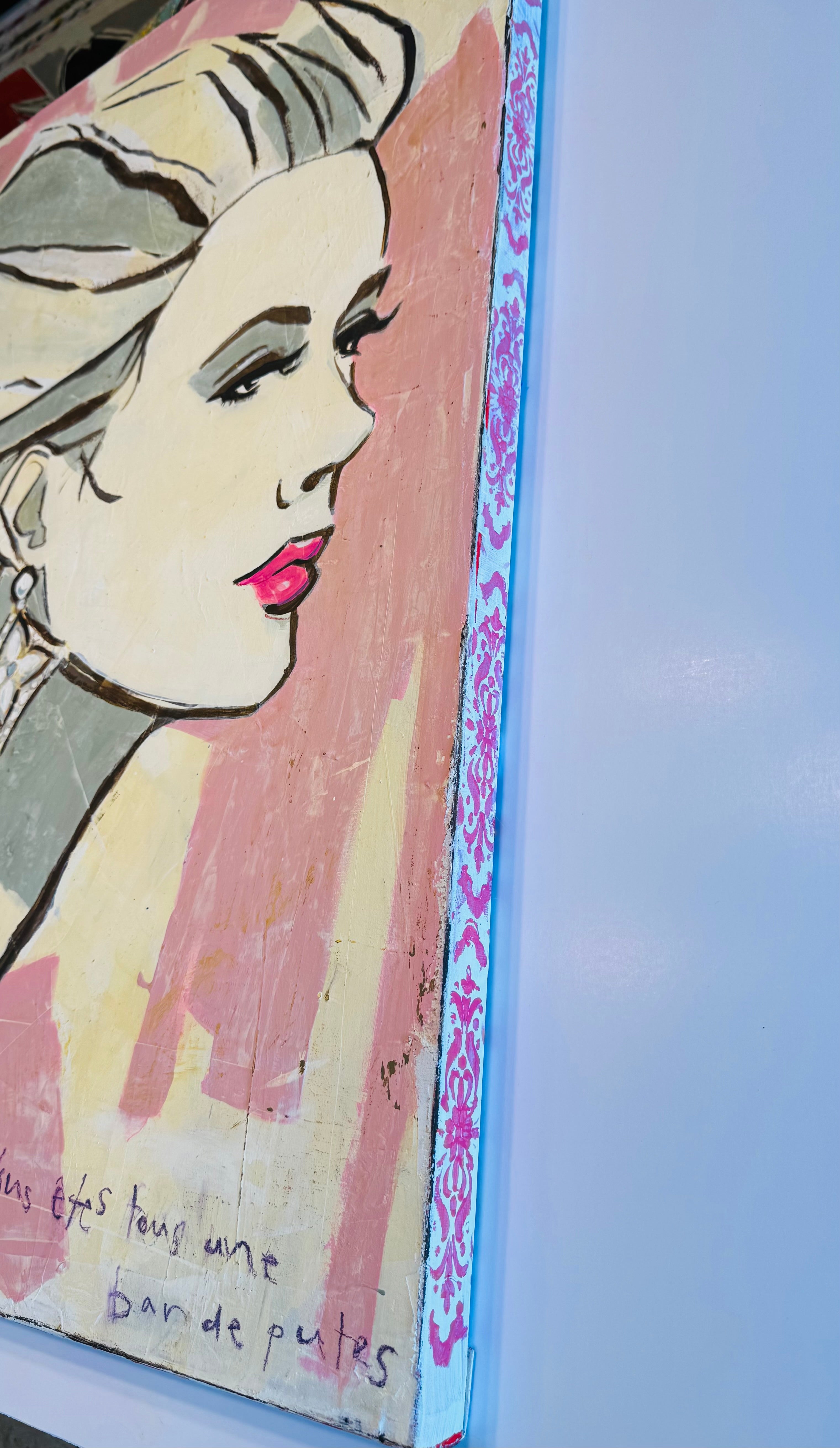 Vous Etes Tous Une Bande Putes Original Painting