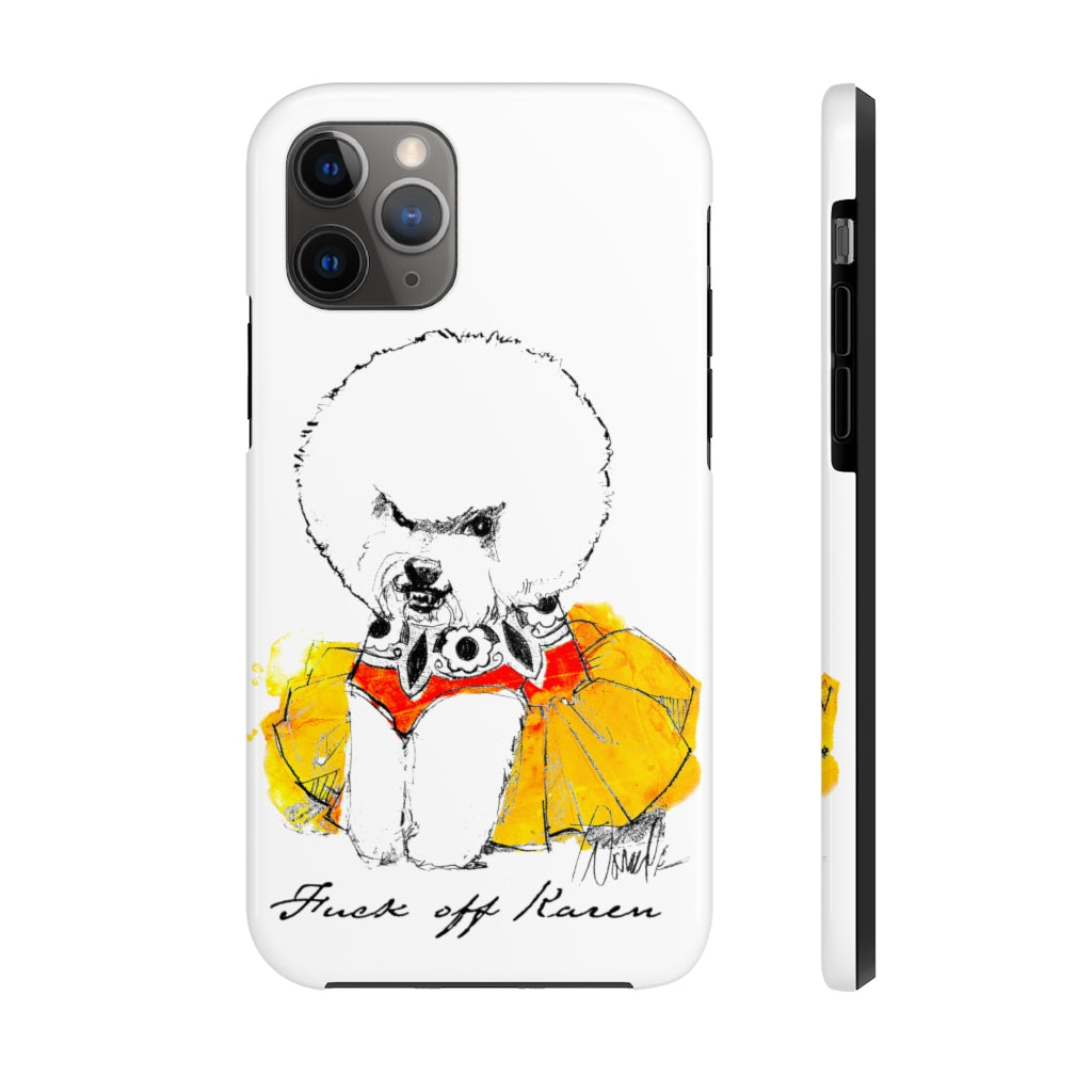 Fuck Off Karen Case Mate Tough Phone Case