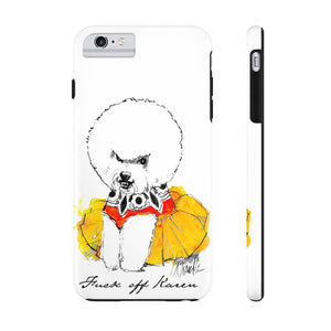 Fuck Off Karen Case Mate Tough Phone Case