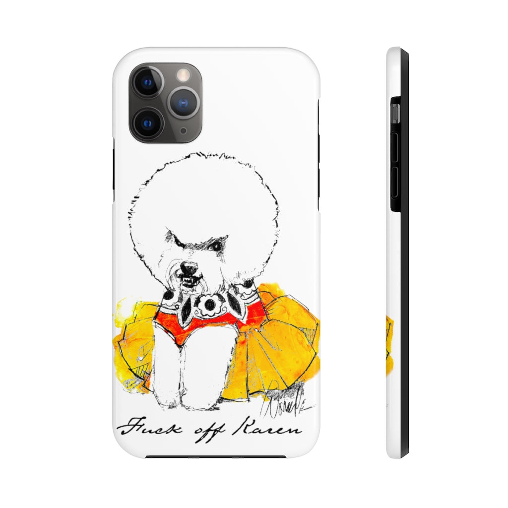 Fuck Off Karen Case Mate Tough Phone Case