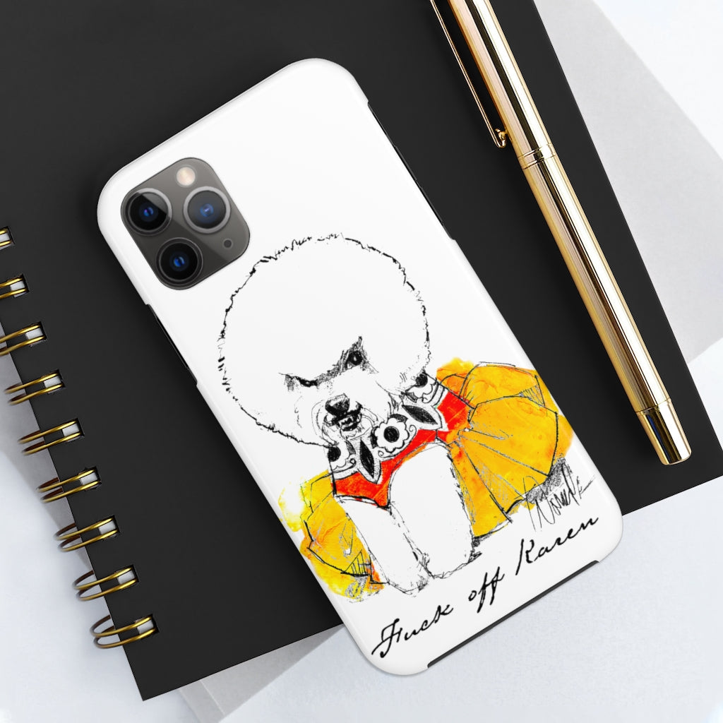 Fuck Off Karen Case Mate Tough Phone Case