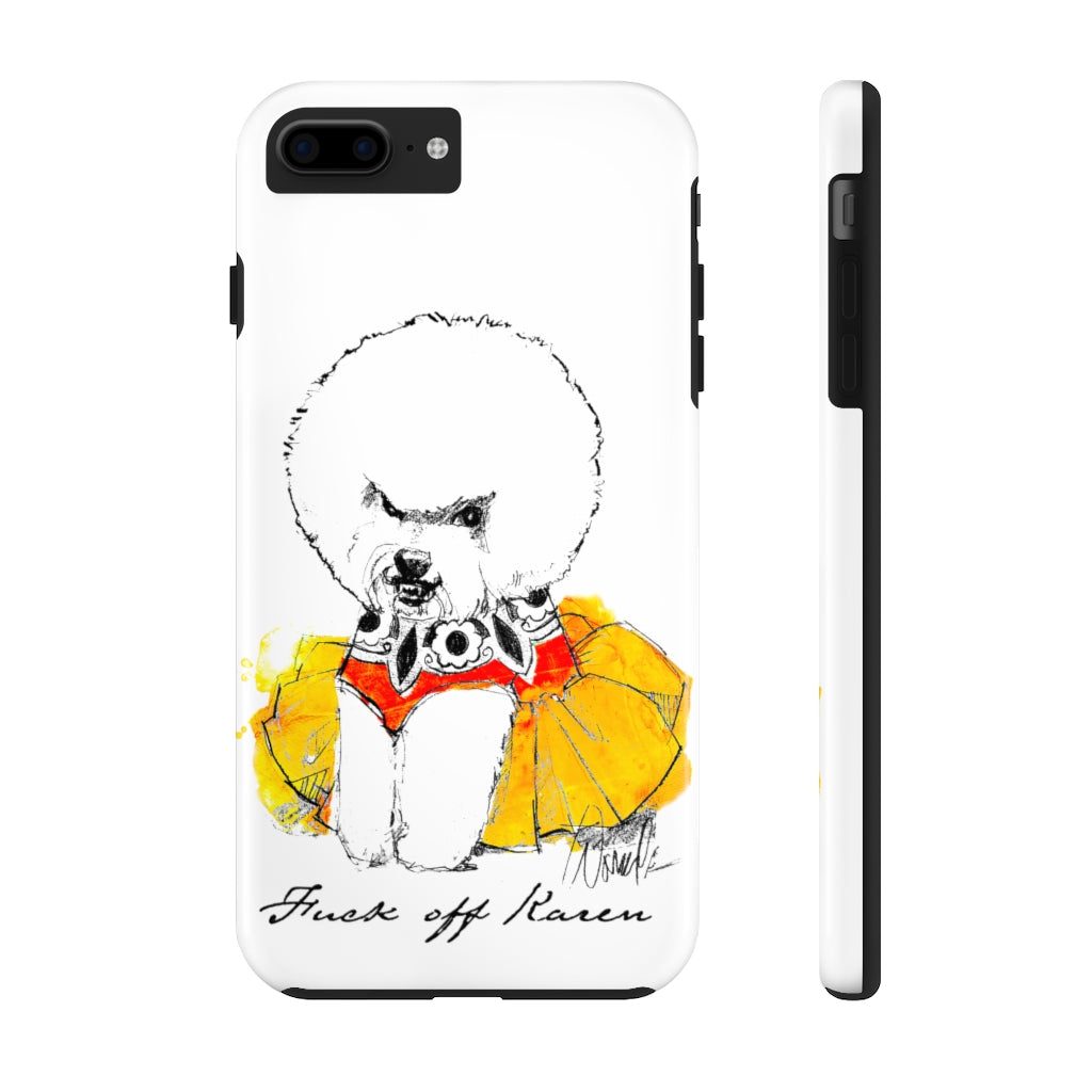Fuck Off Karen Case Mate Tough Phone Case