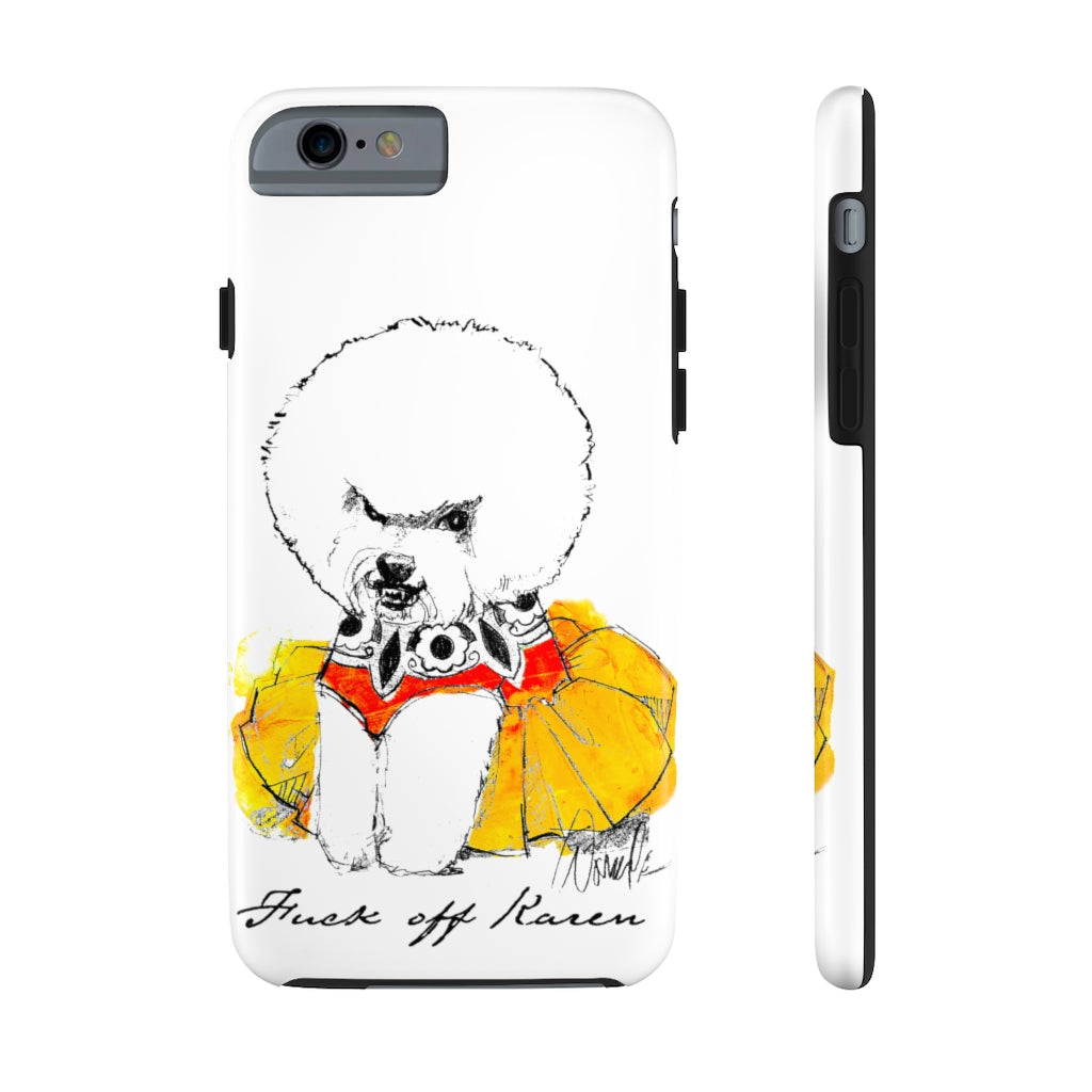 Fuck Off Karen Case Mate Tough Phone Case