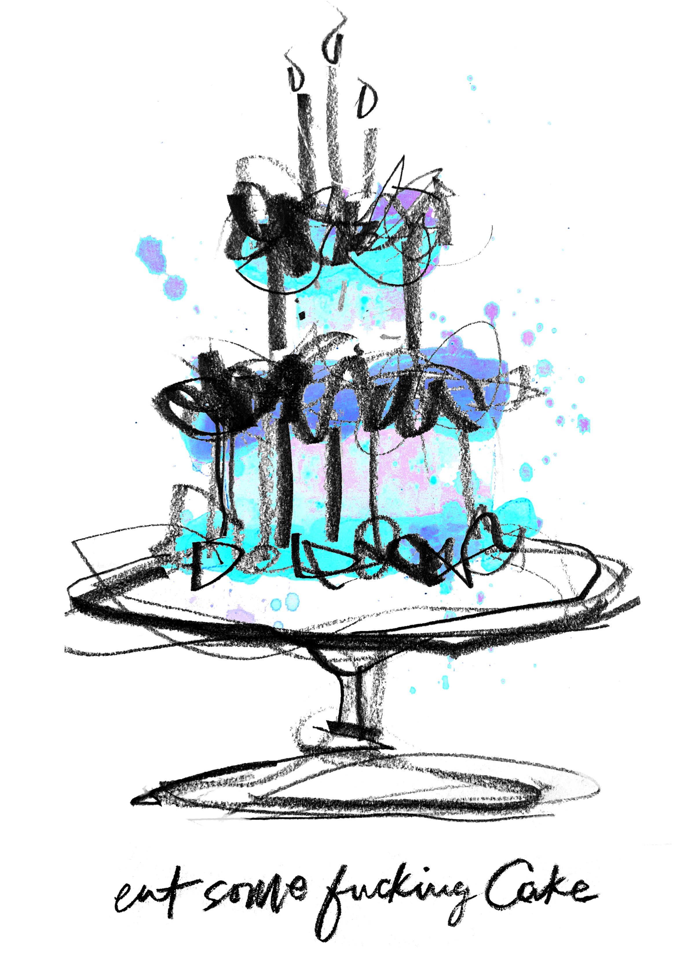 Eat Some  Fucking Cake