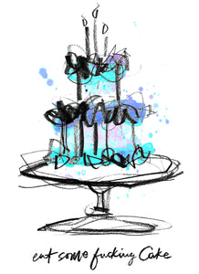 Eat Some  Fucking Cake