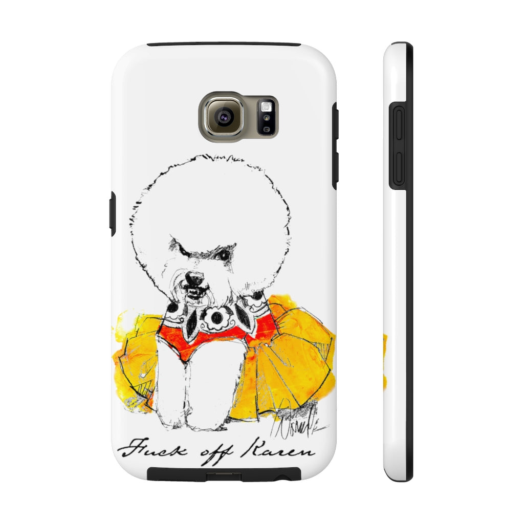 Fuck Off Karen Case Mate Tough Phone Case
