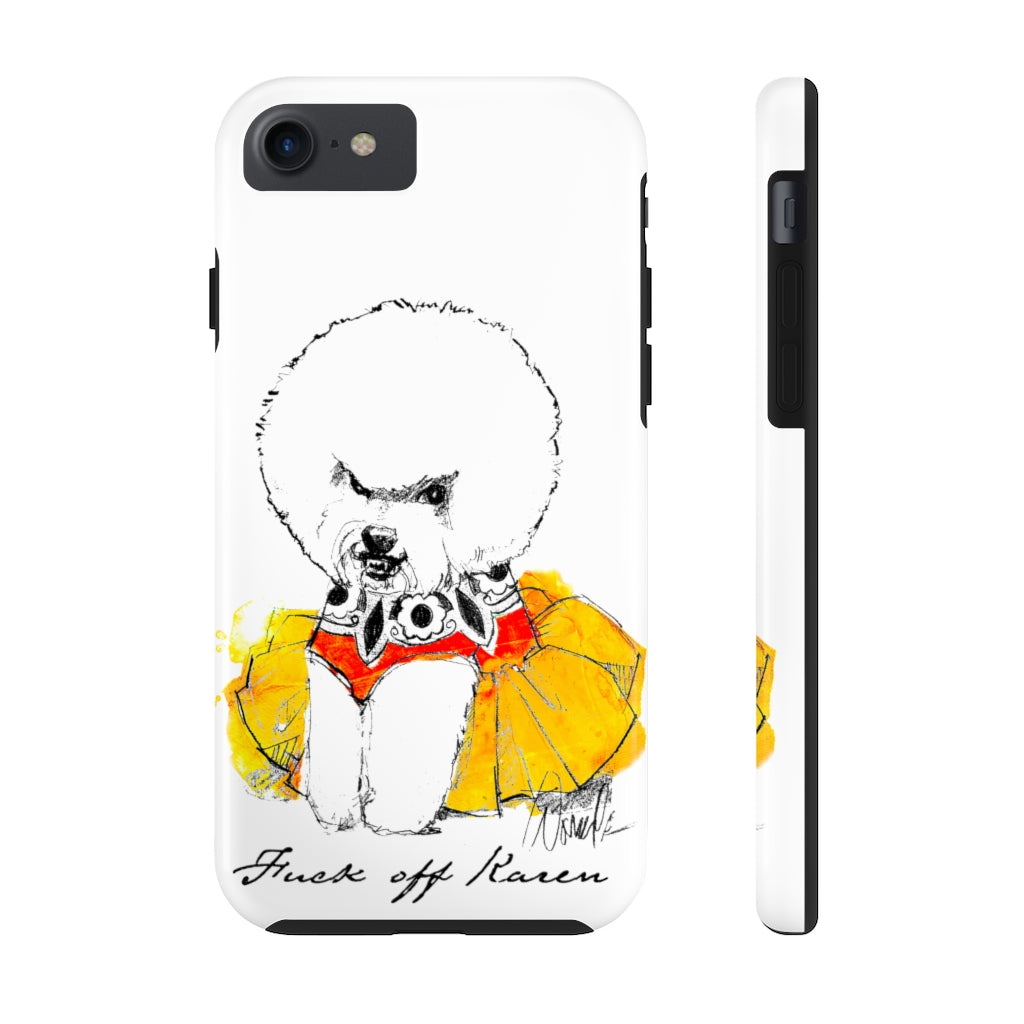 Fuck Off Karen Case Mate Tough Phone Case