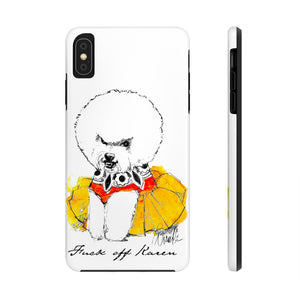 Fuck Off Karen Case Mate Tough Phone Case