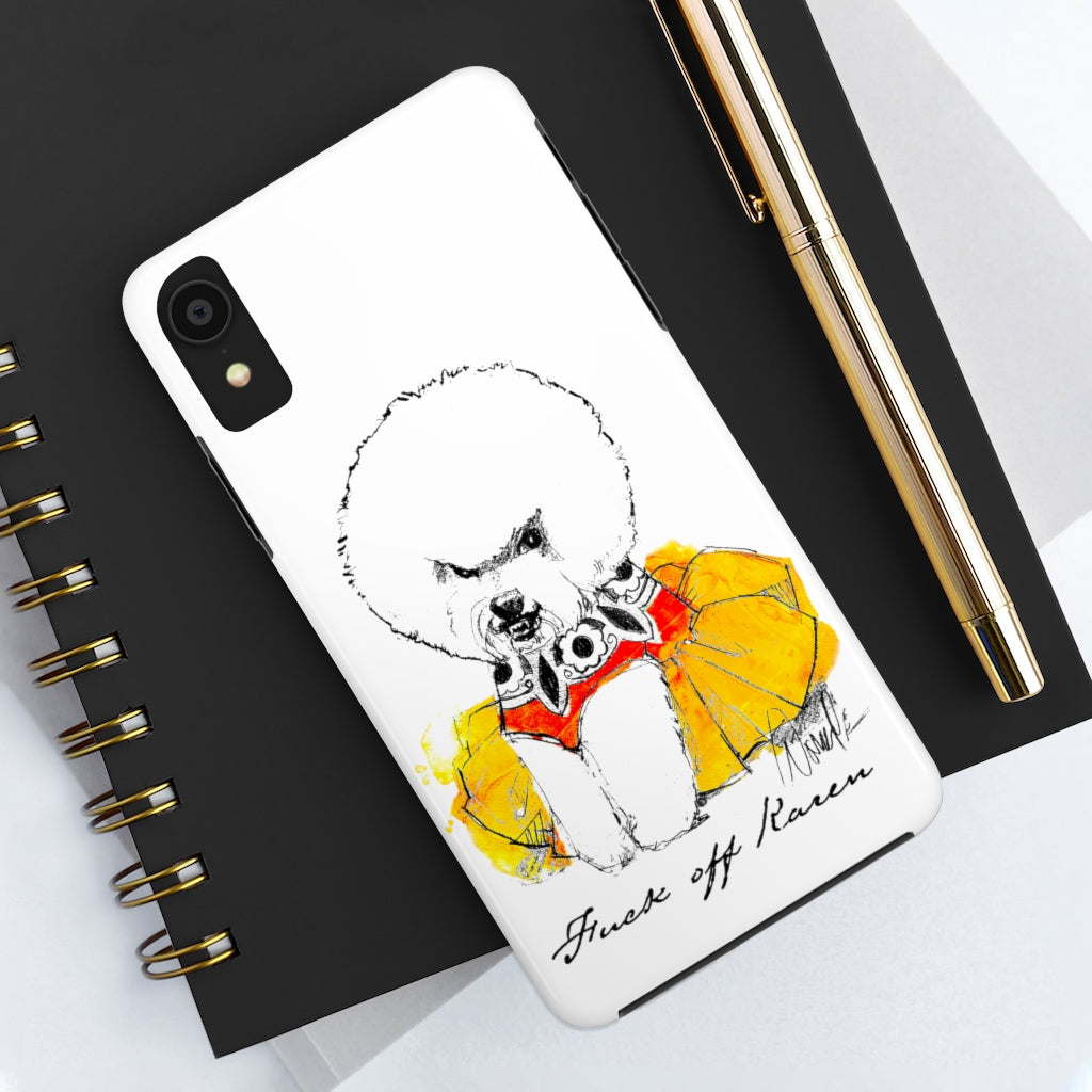 Fuck Off Karen Case Mate Tough Phone Case