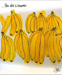 This Shit is Bananas Original painting
